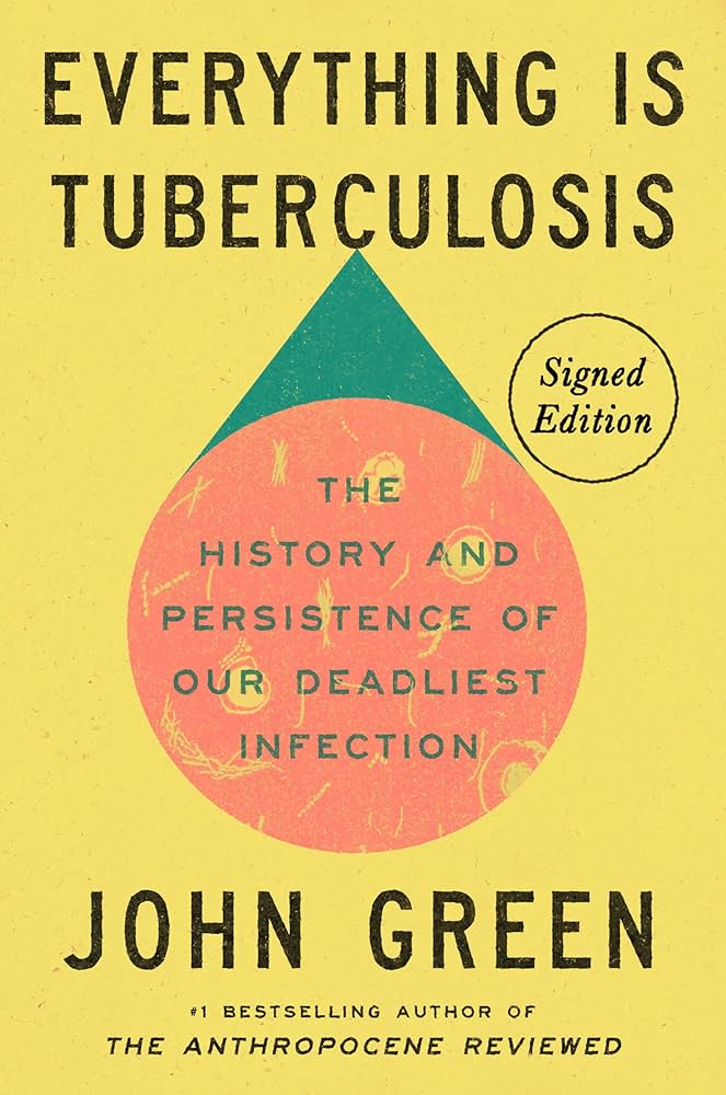 Everything Is Tuberculosis: Book Review And Discussion Of The World’s Deadliest Disease